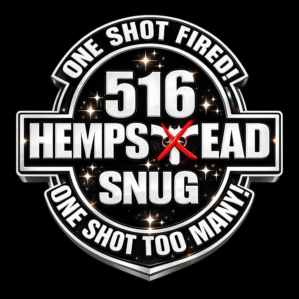 A badge design with a black background and white borders, featuring the text "ONE SHOT FIRED!" at the top and "ONE SHOT TOO MANY!" at the bottom. The center displays the number "516" and the words "HEMP'S HEAD SNUG" arranged around a skull with red crossed pistols.