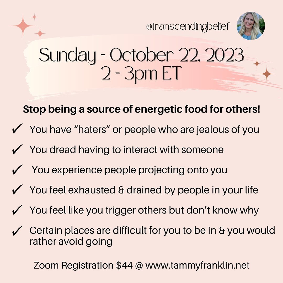 Protect Your Energy Class ✨

Sunday, October 22, 2023.
2-3pm ET (1pm CT, 12pm MT, 11am PT)

Register at www.tammyfranklin.net or Link in Bio.

Once you register, you will receive an email confirmation with a link for the class. 
*Please check your sp