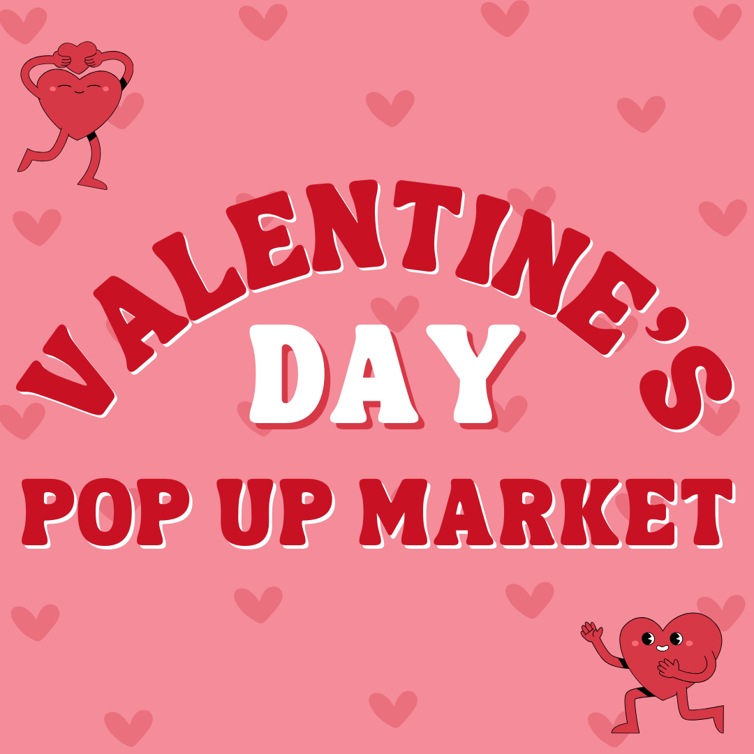 Valentine's Day Pop Up Market