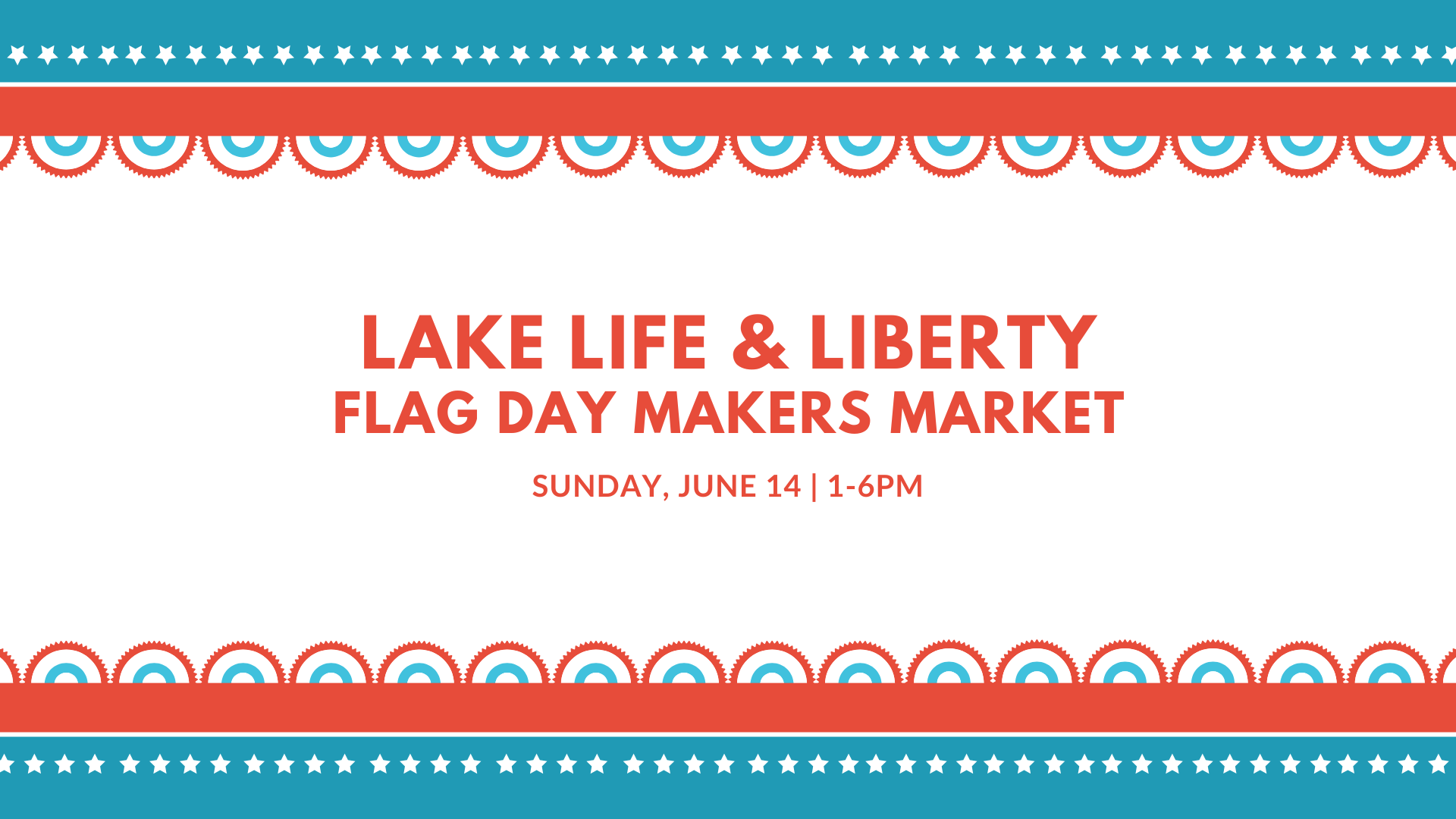 Lake Life & Liberty - Flag Day Makers Market 