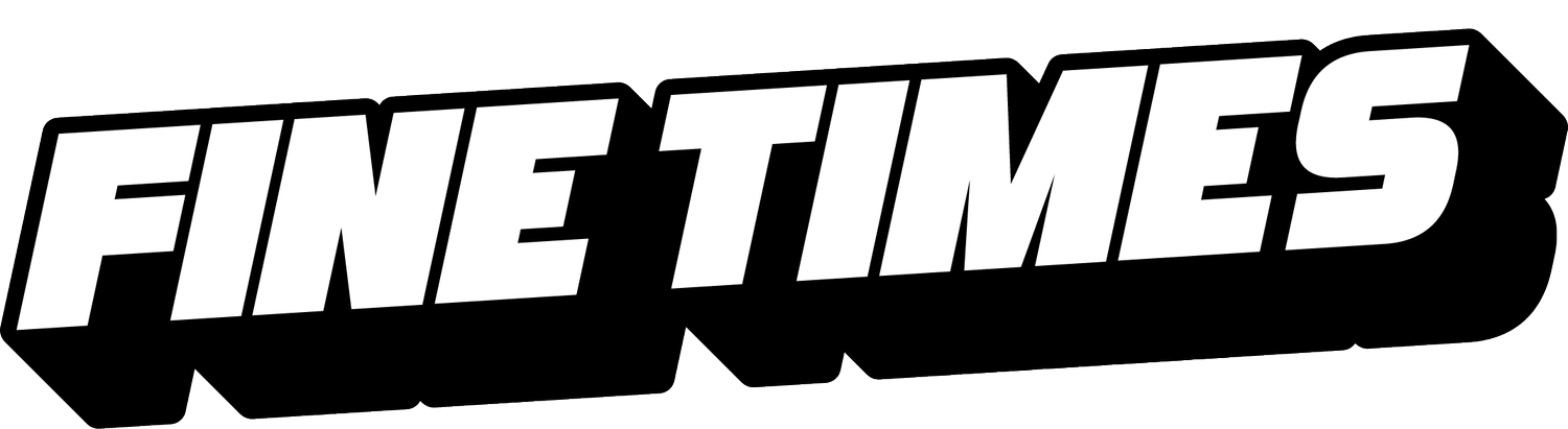 FINE TIMES