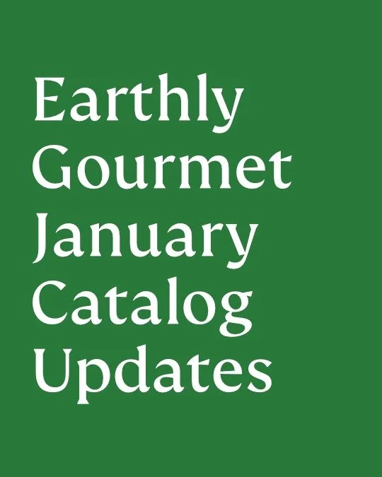 In case you missed our newsletter update, here's an overview of our new, on sale, and discontinued products, as well as a list of products with prices that have changed. The full lists for January are available on our website at earthlygourmet.com/ne
