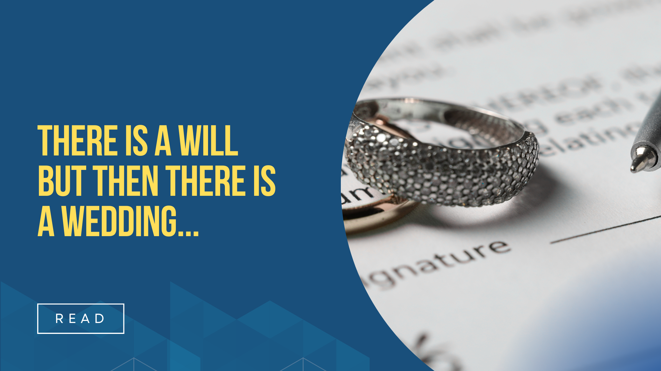 There is a Will, but then there was a Wedding ... 