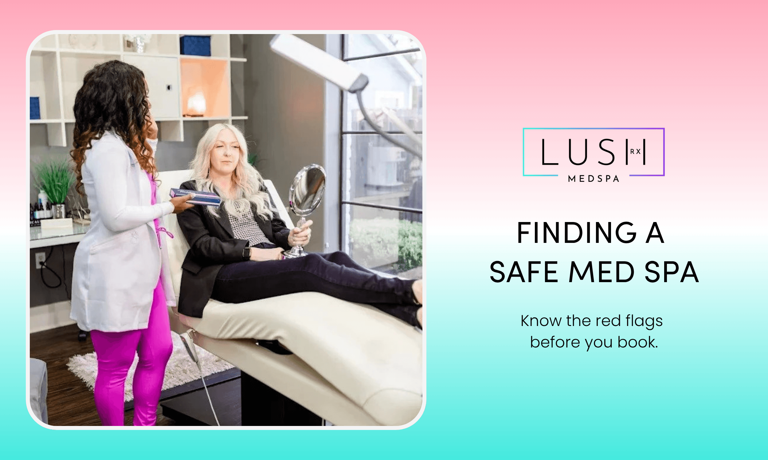 Finding a Safe Med Spa: 10 Red Flags To Watch For