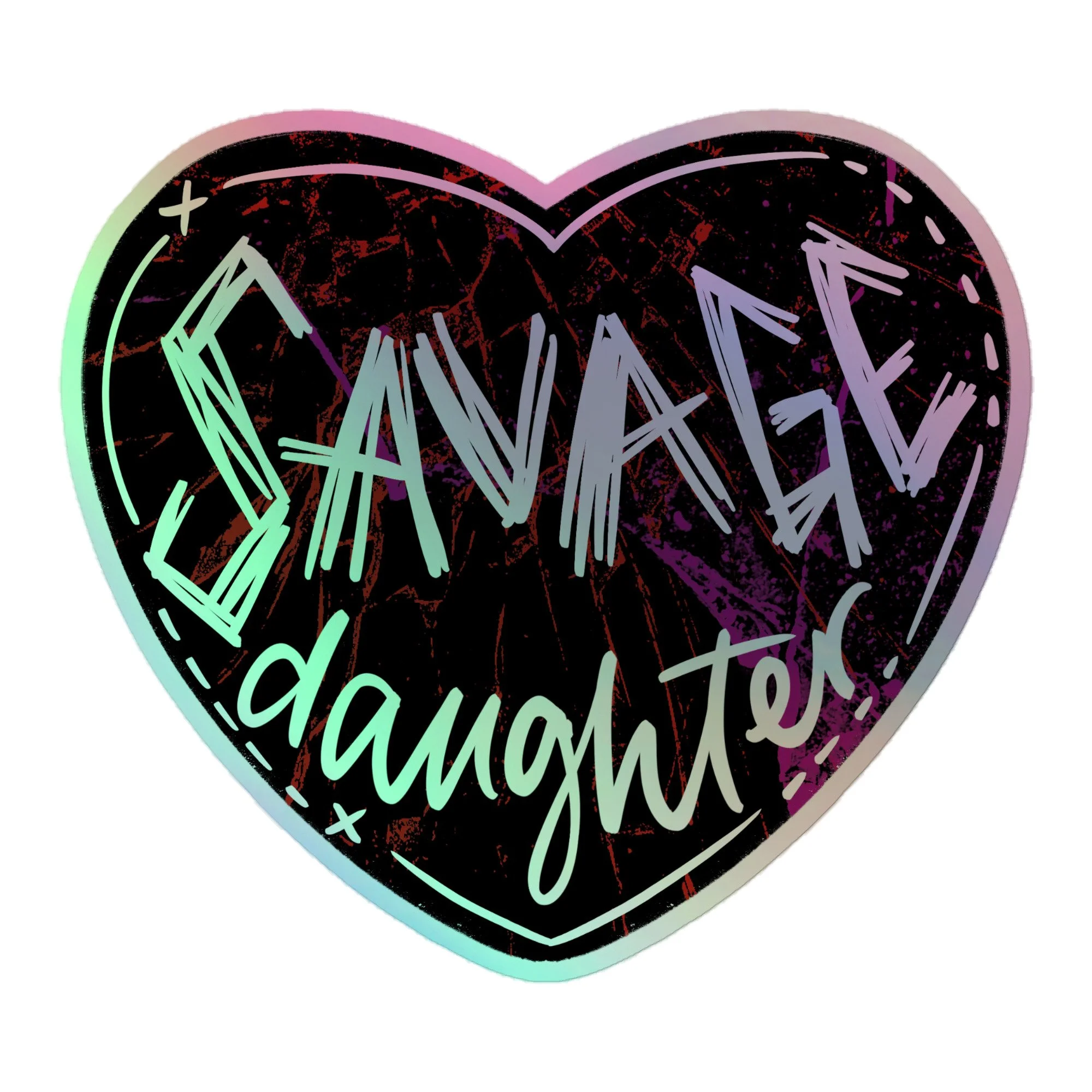 Savage Daughter Holographic Sticker