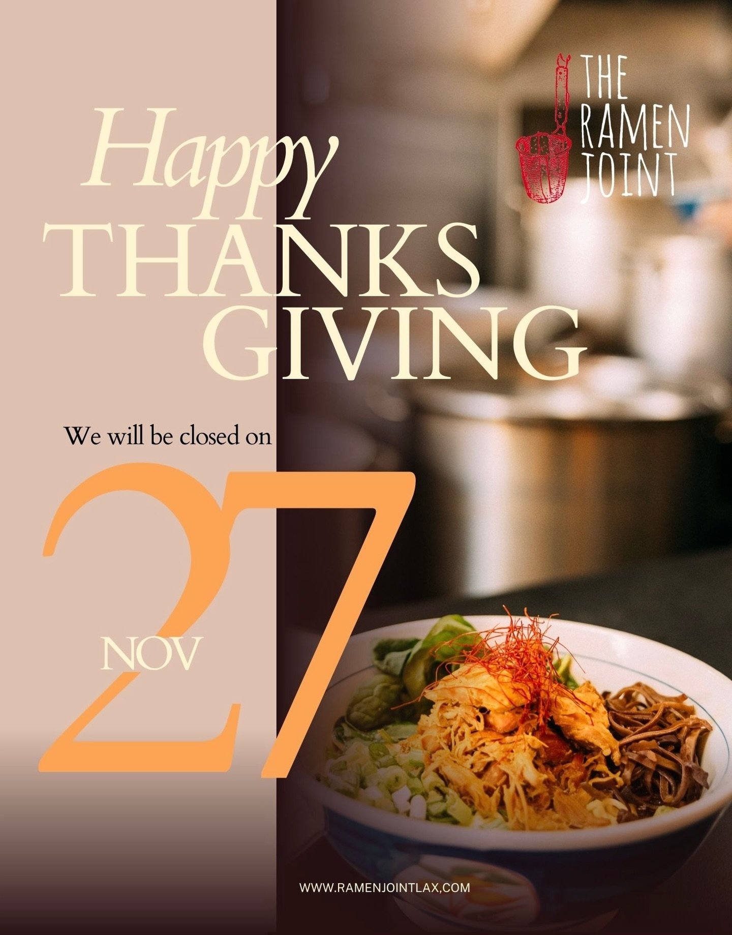 Thank you for sharing so many bowls of ramen with us this year.
We&rsquo;ll be closed on Nov 27 for Thanksgiving.
Have a cozy holiday with your loved ones. 🍜🤎

📍 The Ramen Joint | LA 🕐 Open daily 11:30am &ndash; 9:30pm 📞 424.227.9328