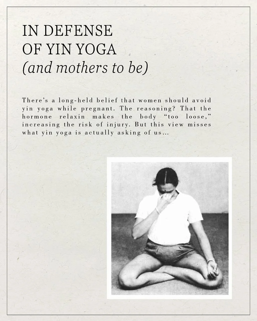 Why does yin yoga matter so much during pregnancy and postpartum?
 Because these are some of the most profound physical, mental and emotional changes we ever move through. To meet them with a nervous system that feels calm, a body that knows how to r