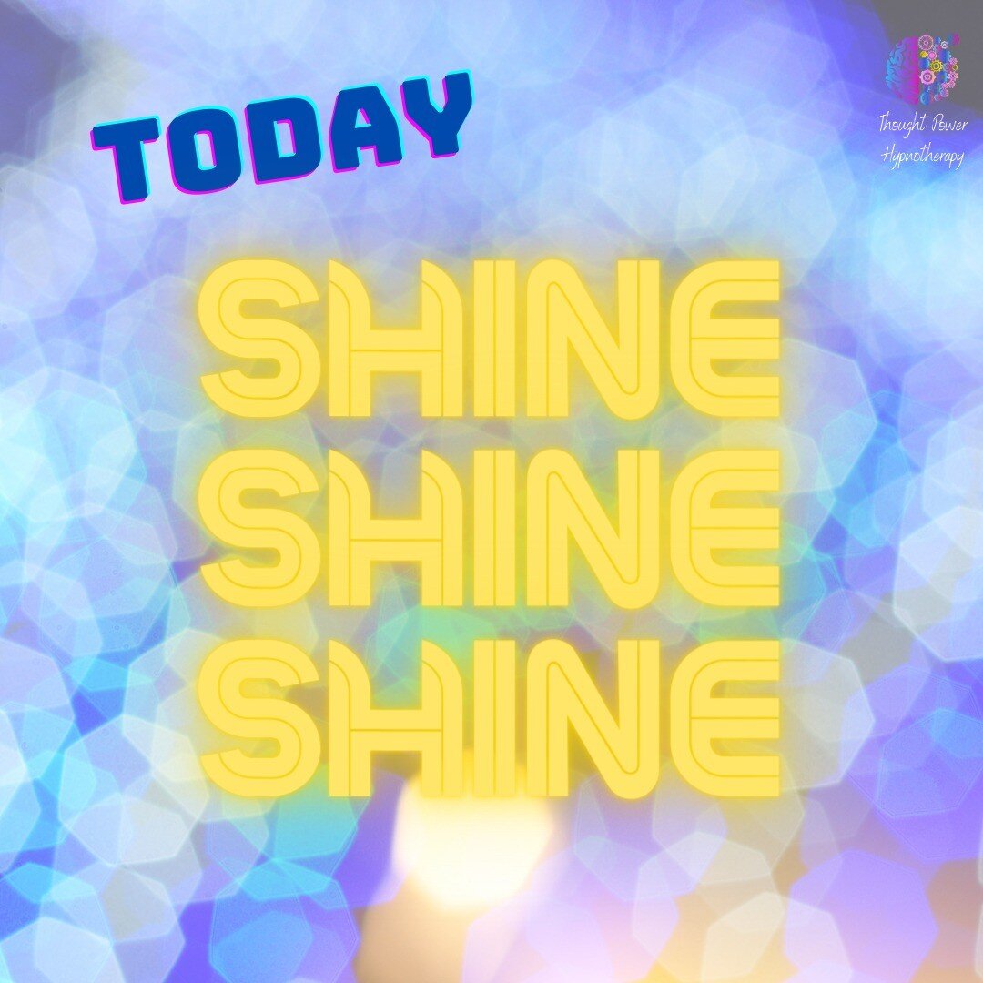 &quot;Today I will shine, shine, shine.&quot; ✨