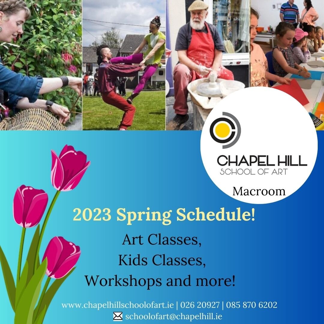 NEW SPRING SCHEDULE🌻

Visit www.chapelhillschoolofart.ie or call Ava on (085) 870 6202 to book in!