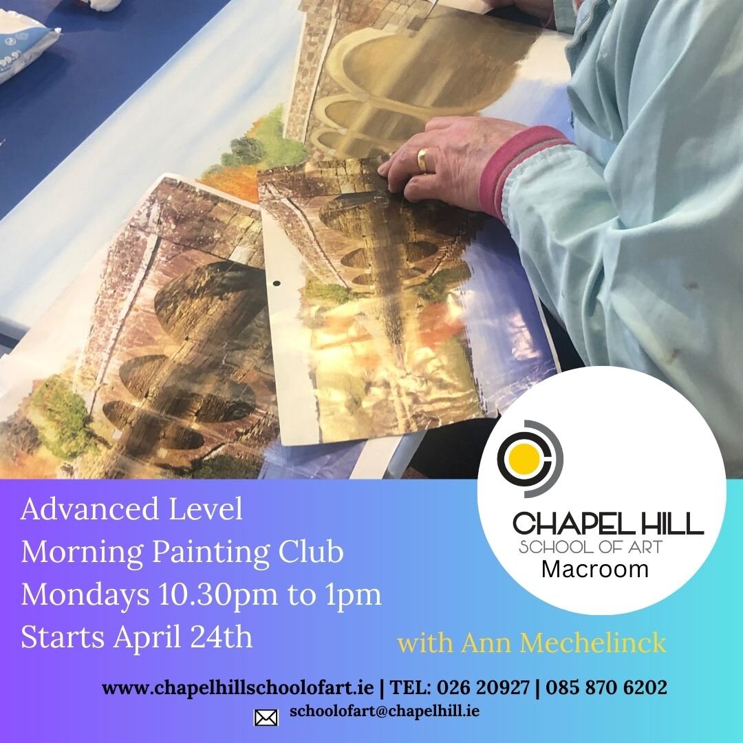 Advanced Painting with Ann Mechelinck

- Monday Mornings 
-8 Week Course 
-April 24th to Tuesday June 12th
-&euro;160.00
.
.
.
.
.
Ann continues exploring the many facets of painting with a newly formed Chapel Hill Art Group. The group will be suppor