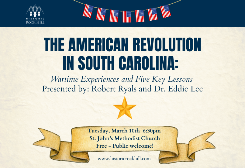 The American Revolution in South Carolina: Wartime Experiences and Five Key Lessons with Robert Ryals and Dr. Eddie Lee