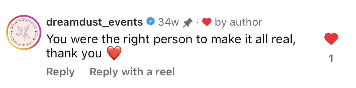 A screenshot of a comment made by Dreamdust Events that reads "You were the right person to make it all real, thank you".