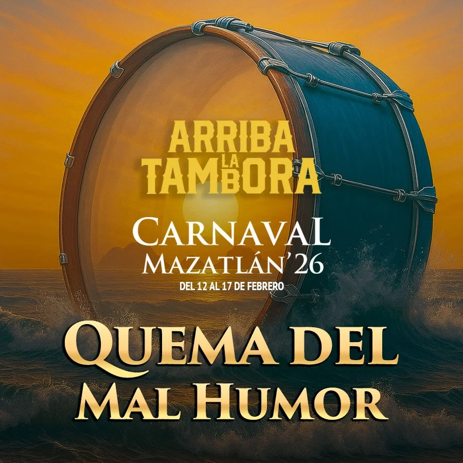Official Carnaval Mazatlán 2026 banner showing a large tambora drum at sunset over the ocean, announcing the Quema del Mal Humor and dates February 12 to 17.