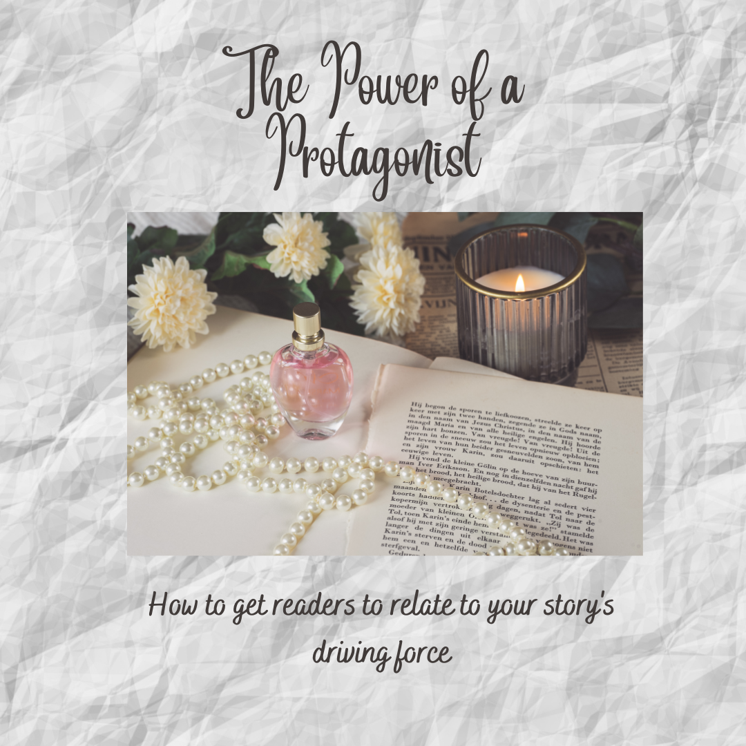 The Power of a Protagonist: How to Get Readers to Relate to Your Story’s Driving Force