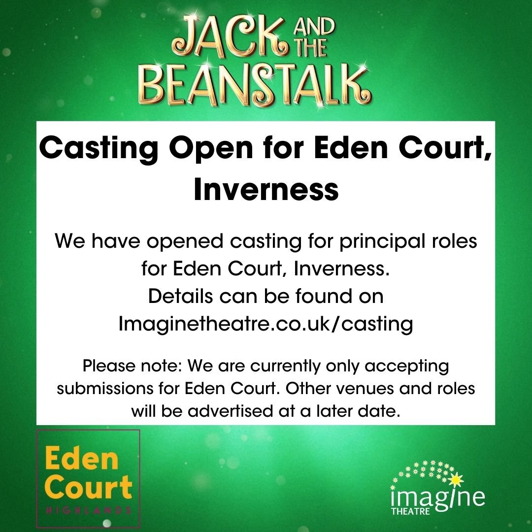 Casting open for principal roles for Jack and the Beanstalk at Eden Court -  https://www.imaginetheatre.co.uk/casting
@edencourttheatrecinema