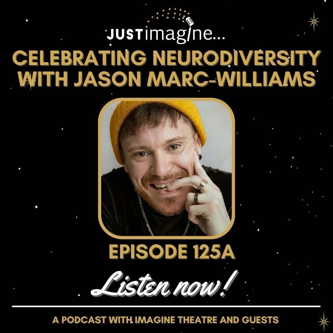 Episode 125a of the Just Imagine podcast is out now!

This bonus episode has been released to mark Neurodiversity Celebration Week.

In this special conversation, Martin Ballard chats with actor and director Jason Marc-Williams about neurodiversity, 