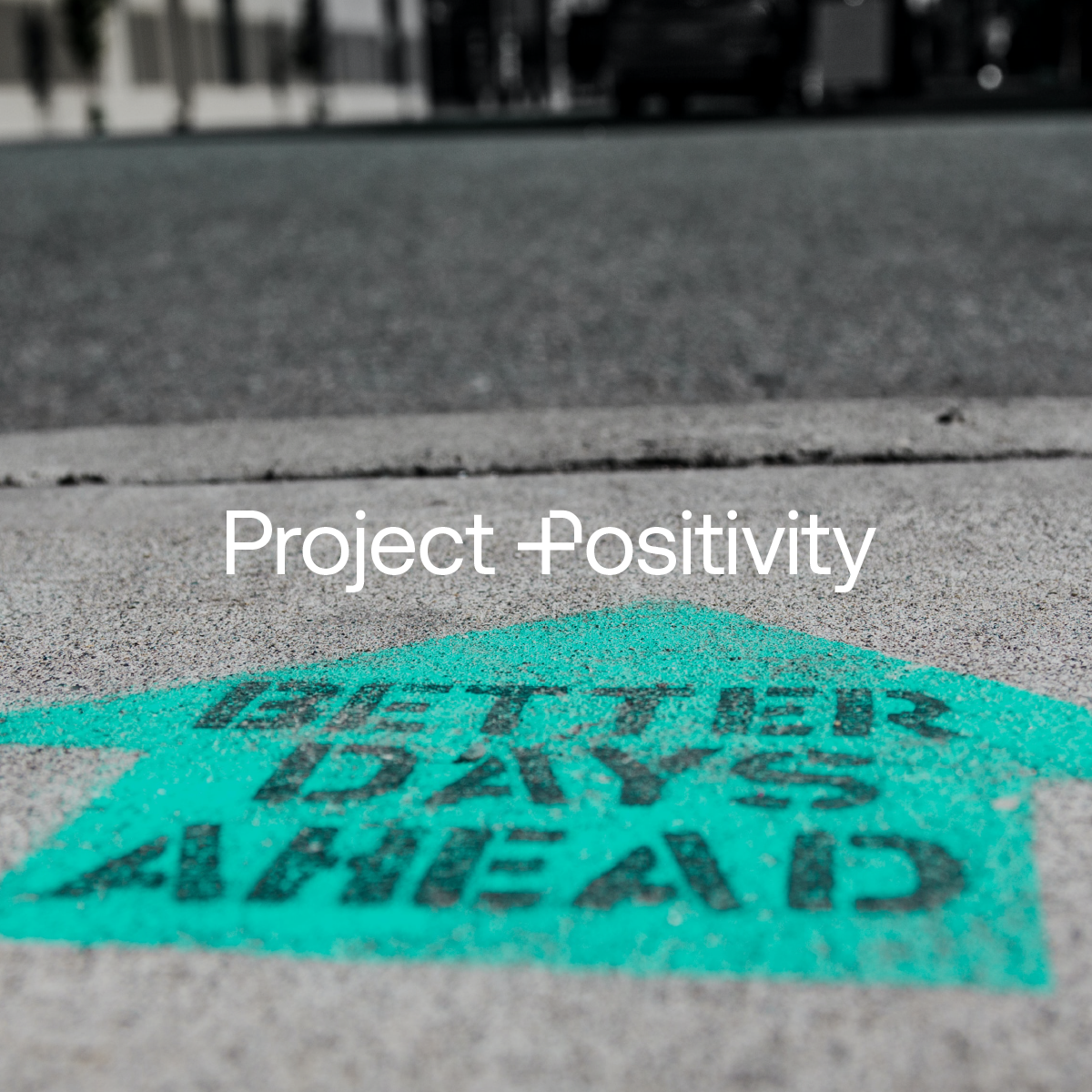 Project Positivity Concept