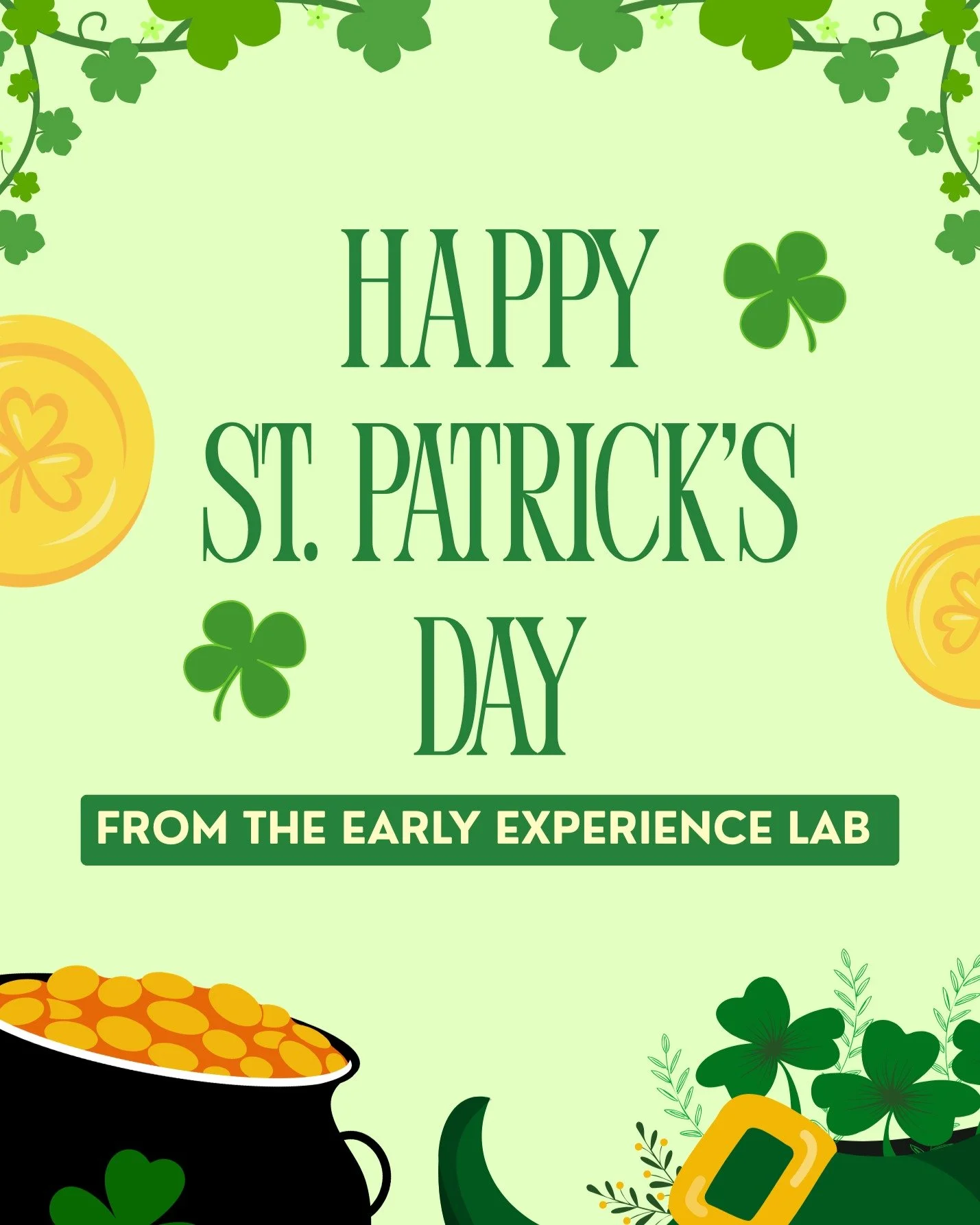 Happy St. Patrick&rsquo;s Day from the Early Experience Lab! 🍀

We're feeling especially lucky today for the families who generously share their time and help us deepen our understanding of how children's minds develop and learn!

#stpatricksday #de