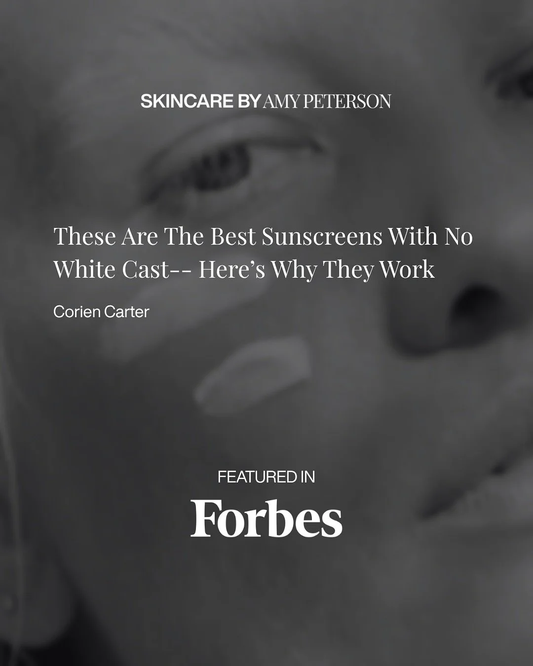 Our founder, Amy Peterson, was featured in Forbes discussing the new generation of sunscreens: those that protect and perfect.

Gone are the days of thick, chalky formulas. Today&rsquo;s SPF is about preserving your glow while shielding your skin wit
