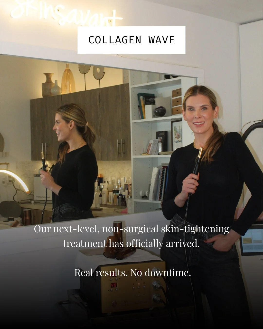 A new level of skin tightening has arrived. Meet Collagen Wave.