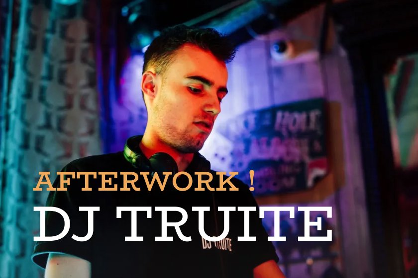 Afterwork - DJ Truite