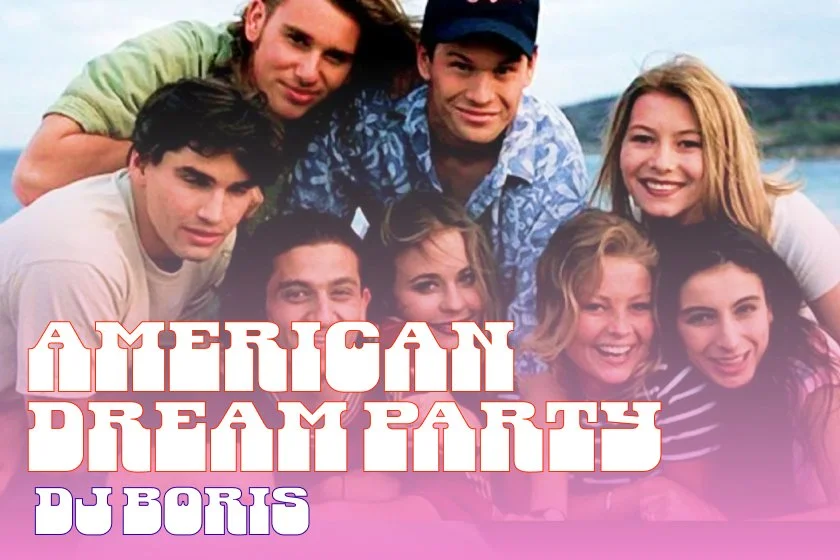American Dream Party + DJ BORIS