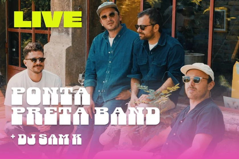 LIVE PONTA PRETA + DJ SAM K