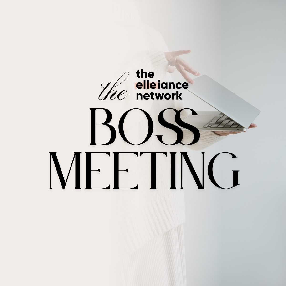 The Boss Meeting inside The Elleiance Network for Canadian women entrepreneurs