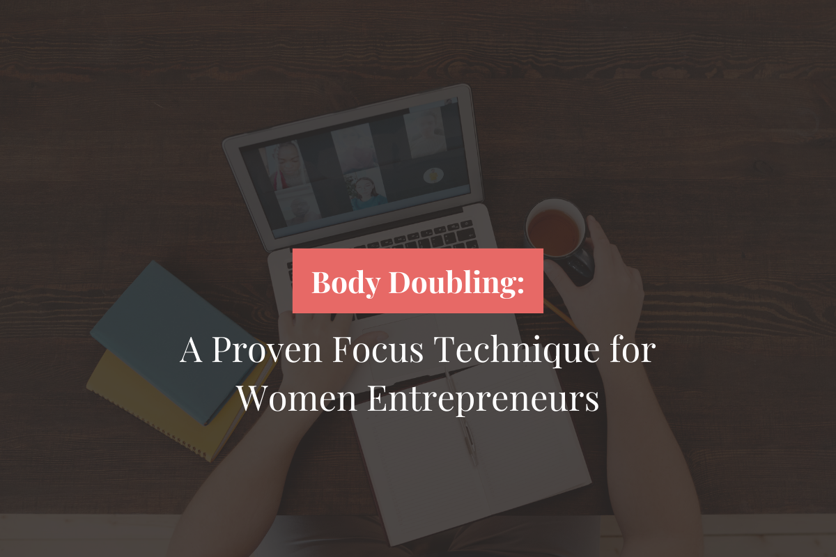 Body Doubling: A Proven Focus Technique for Women Entrepreneurs