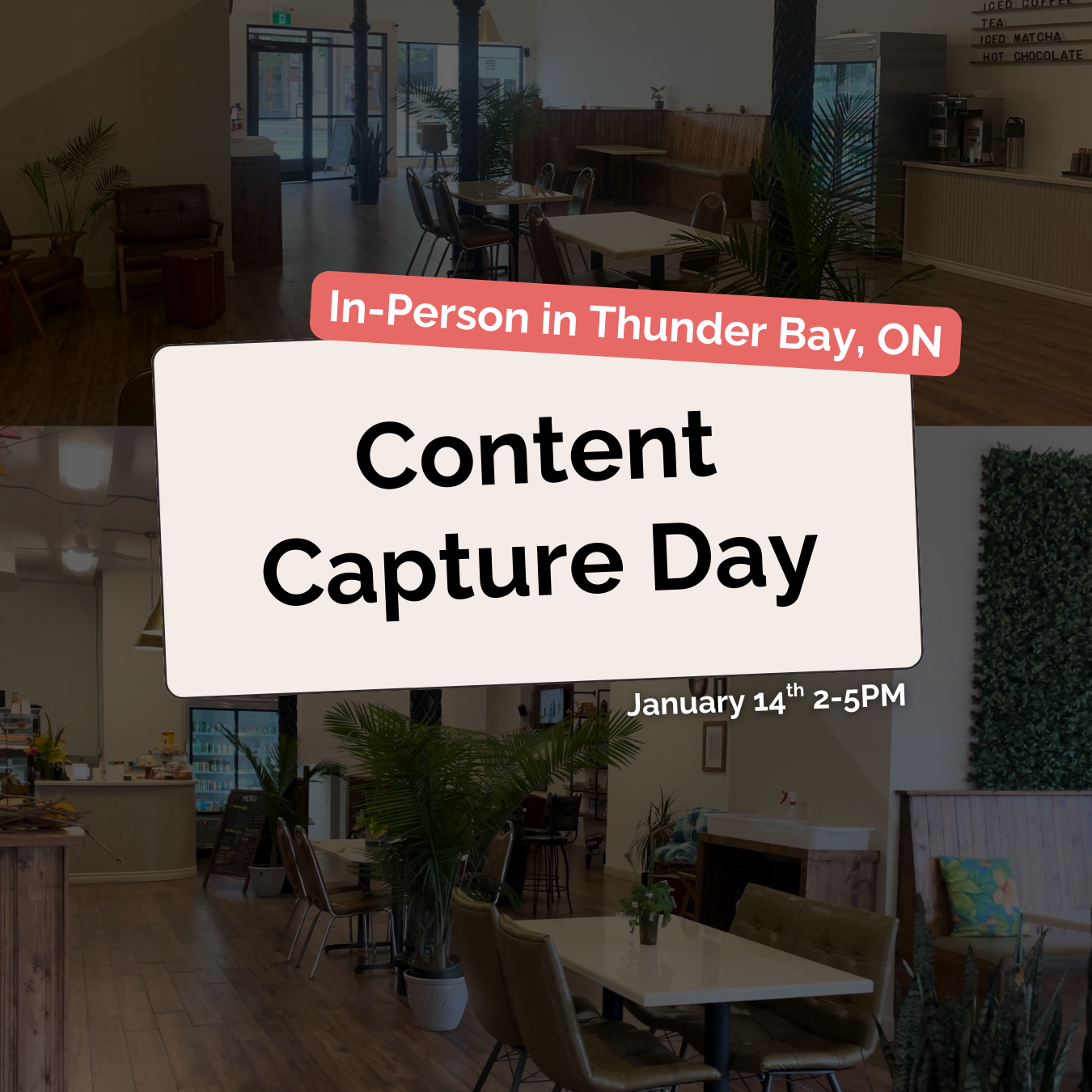 Content Capture Day (Thunder Bay) | January 2026
