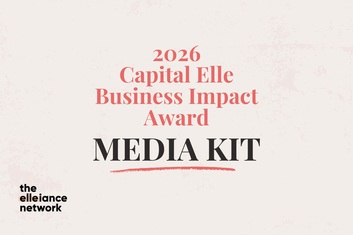Help Us Close the Gap: The 2026 Capital Elle Business Impact Award Media Kit is Here