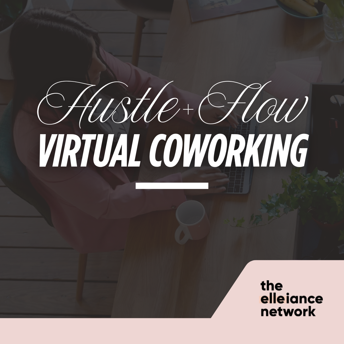 Hustle + Flow virtual co-working for Canadian women entrepreneurs