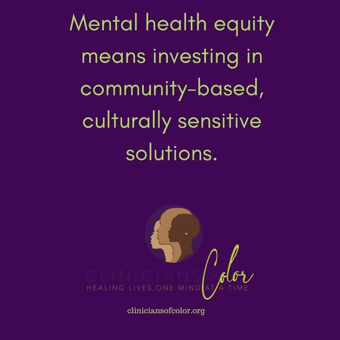 &ldquo;Mental health equity means investing in community-based, culturally sensitive solutions.&rdquo;

Repost from @clinicians_of_colortm
&bull;
Mental Health Equity&mdash; just because it&rsquo;s complex doesn&rsquo;t mean it&rsquo;s not achievable