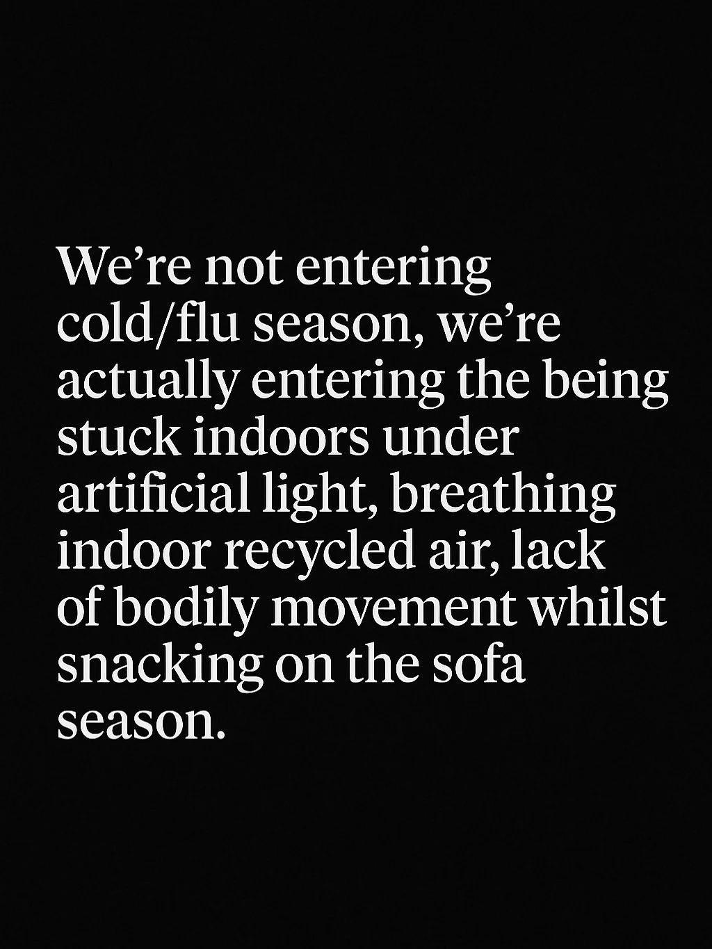 Interesting. &ldquo;Winter isn&rsquo;t the Problem Our Habits are&rdquo; 

Educational Perspective Shift repost from @earthymagnesium &hearts;️👏🏾

We call it cold and flu season as if the issue is the temperature itself, instead of our disconnectio