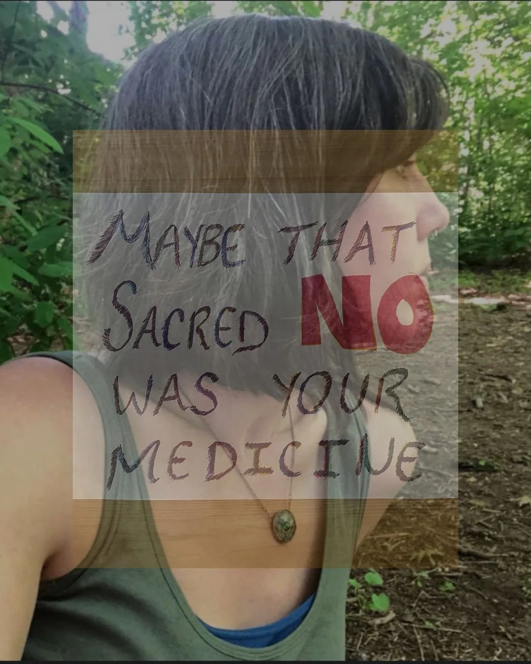 Maybe that Sacred NO! was your medicine