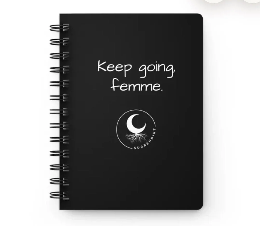 "Keep going femme" spiral bound notebook - an ode to the poem "love letter to a younger queer self"