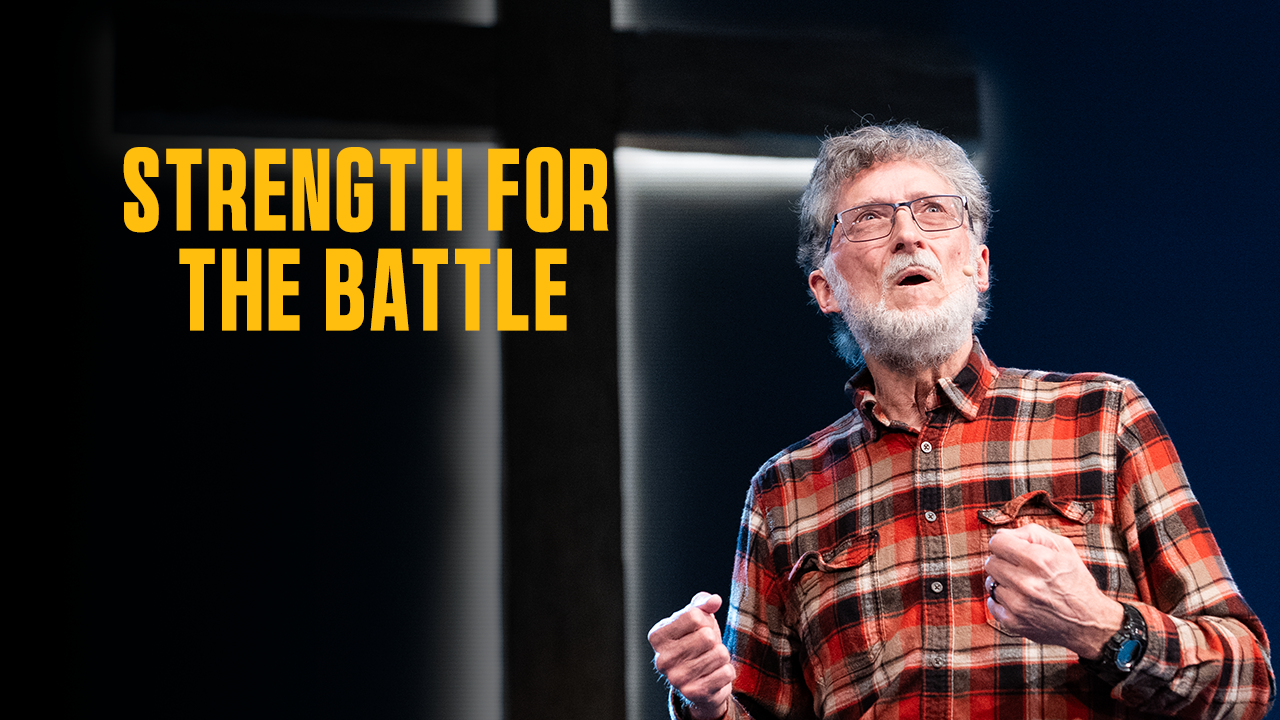 Strength For The Battle | Bob Kreycik