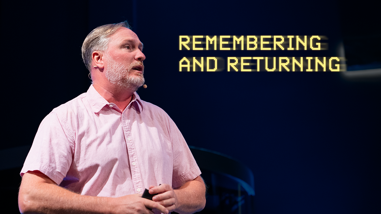 Remembering and Returning | Todd Nighswonger
