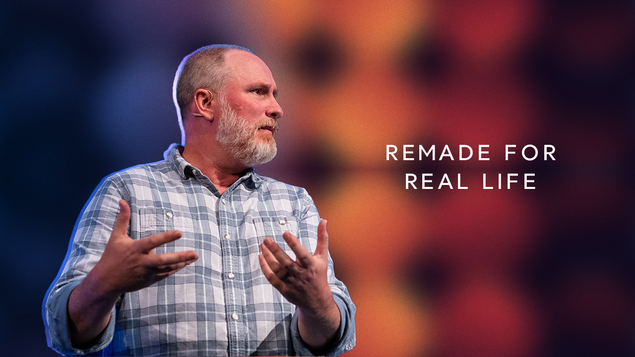 Remade for Real Life | Todd Nighswonger