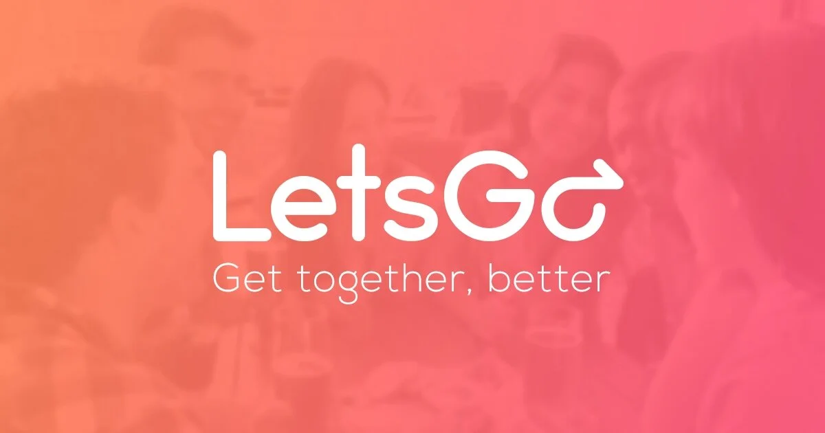 LetsGo: The app for getting together, better