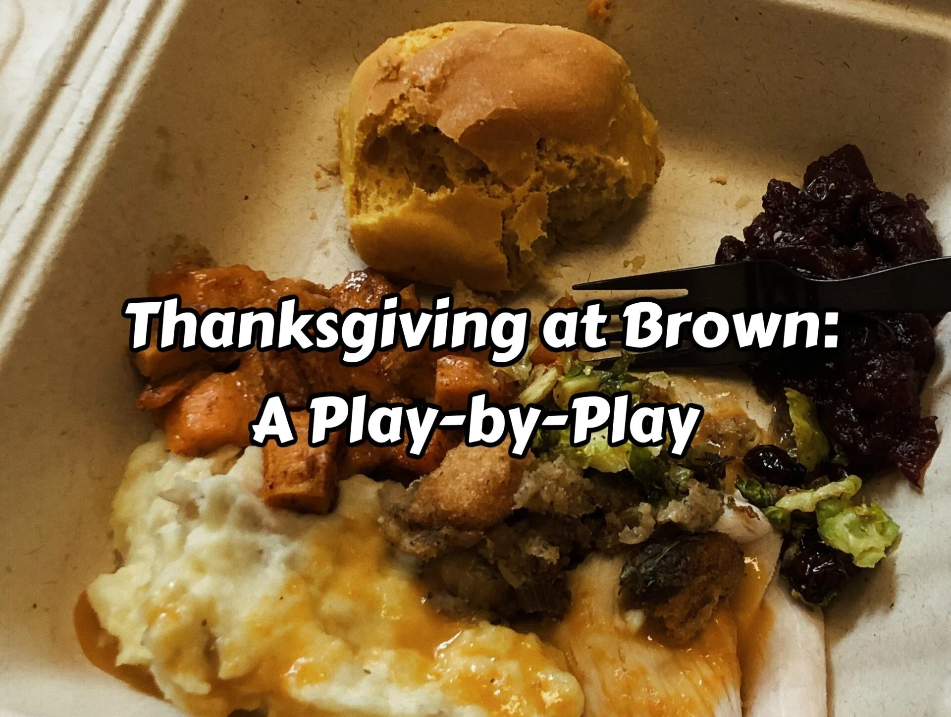 Thanksgiving at Brown: a play-by-play