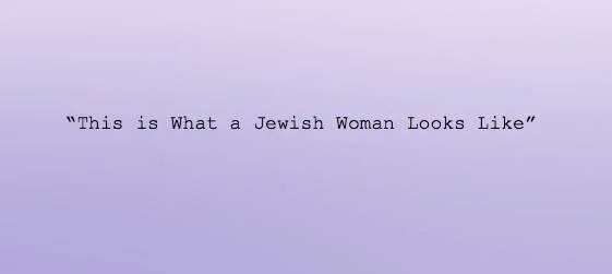 What a Jewish woman looks like