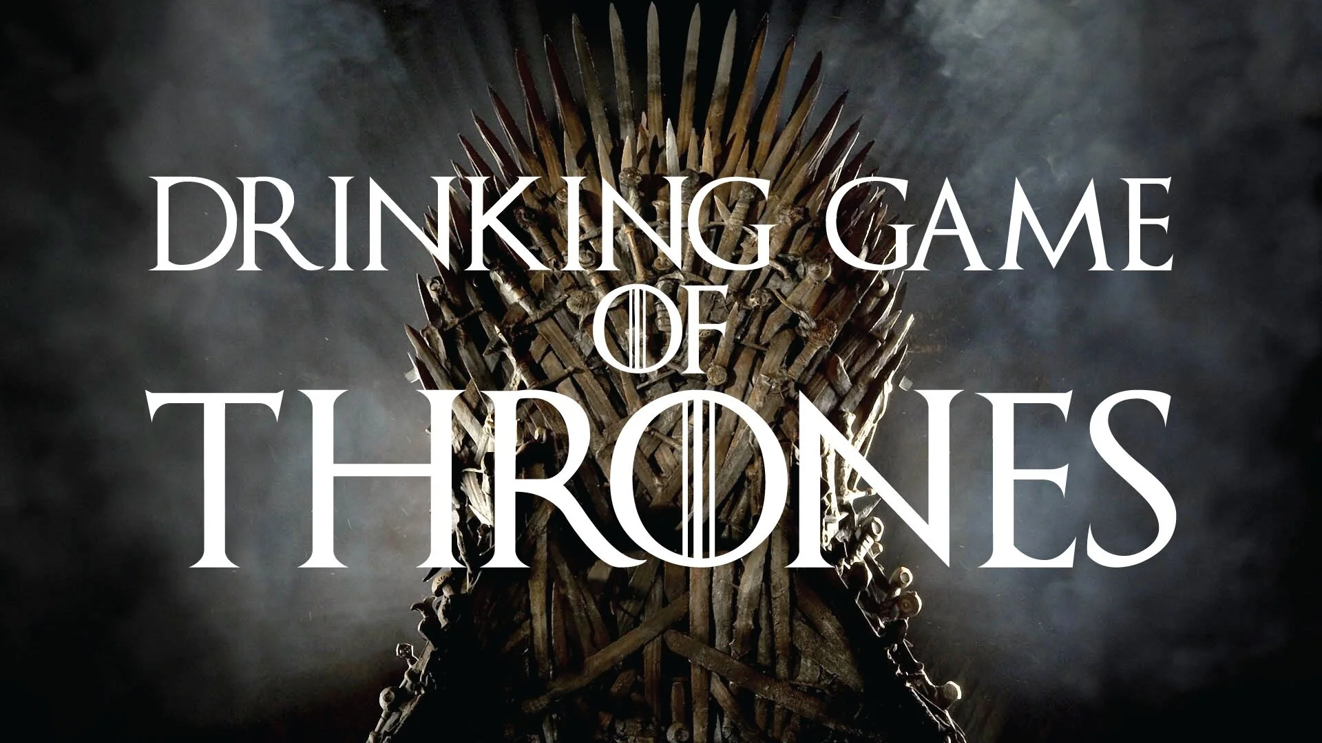 A Drinking Game of Thrones for experts and beginners