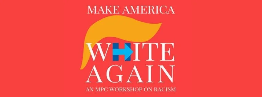 10 Things We Learned at Make America White Again