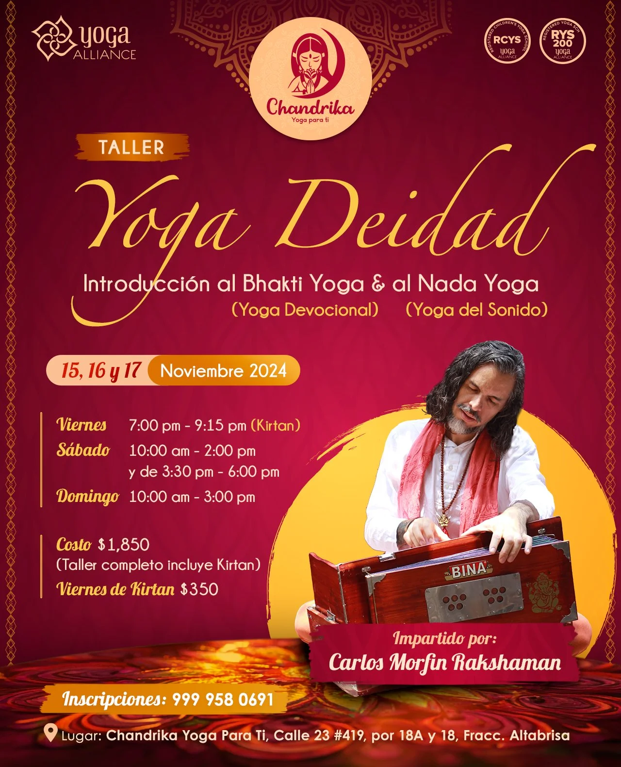 Yoga Deidad: Bhakti Yoga (yoga devocional) y Nada Yoga (yoga del sonido). 13 hrs.