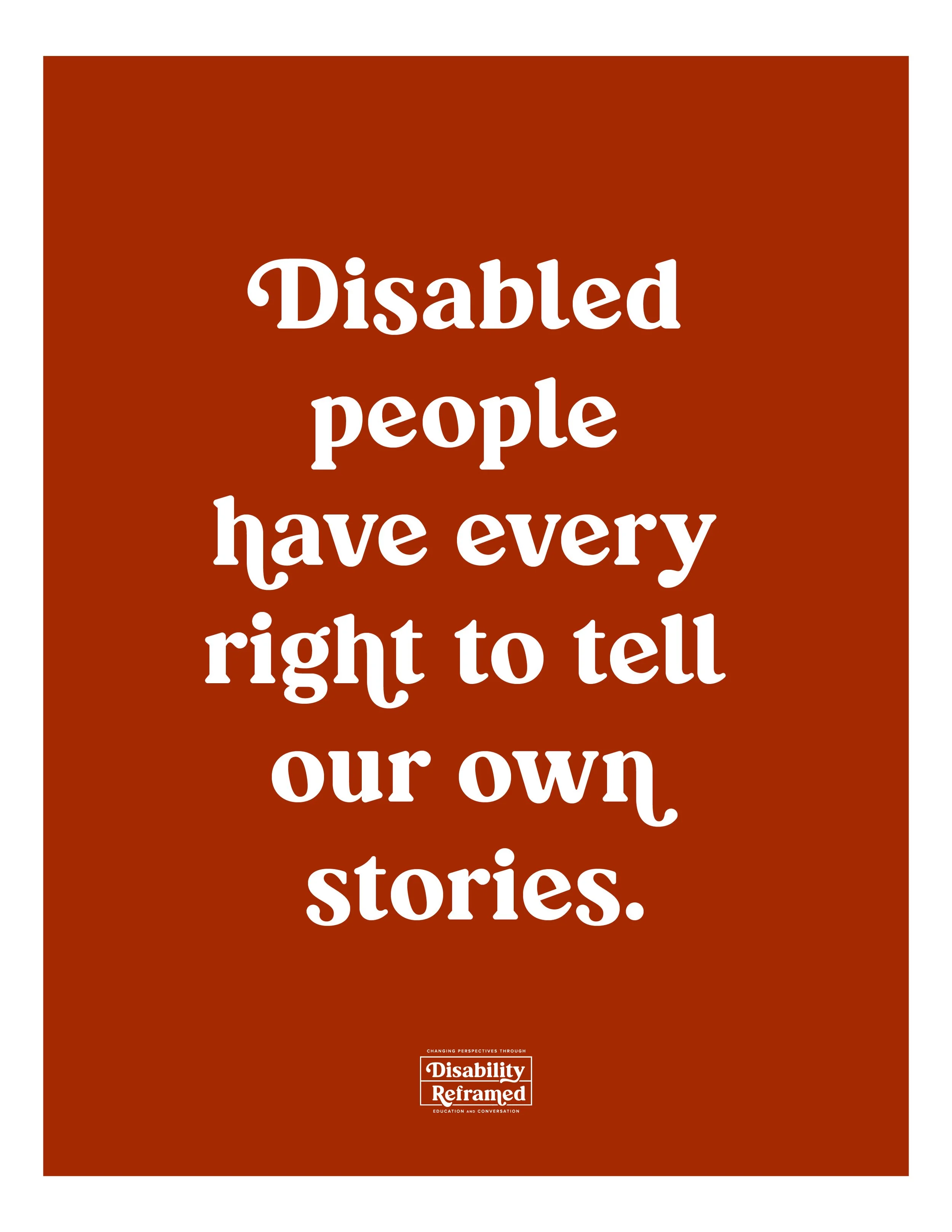 Disability_Reframed_8x10_Prints_072621_Brown_Own_Stories.jpg