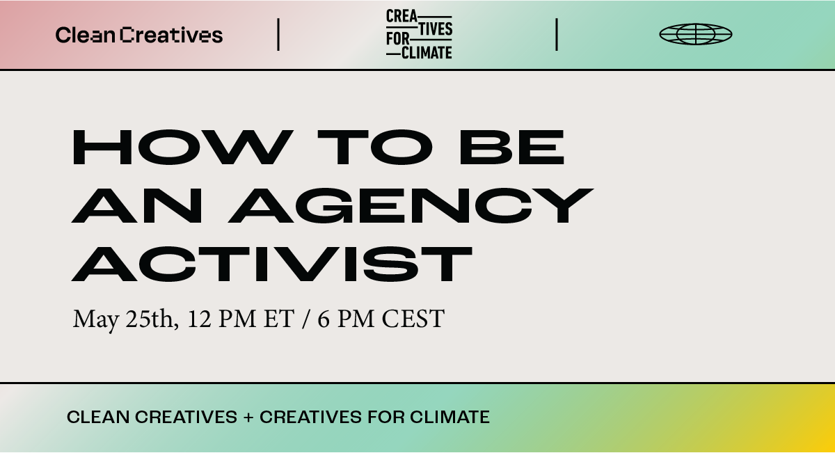 How to be a Clean Creative: Lessons on being an agency activist ...