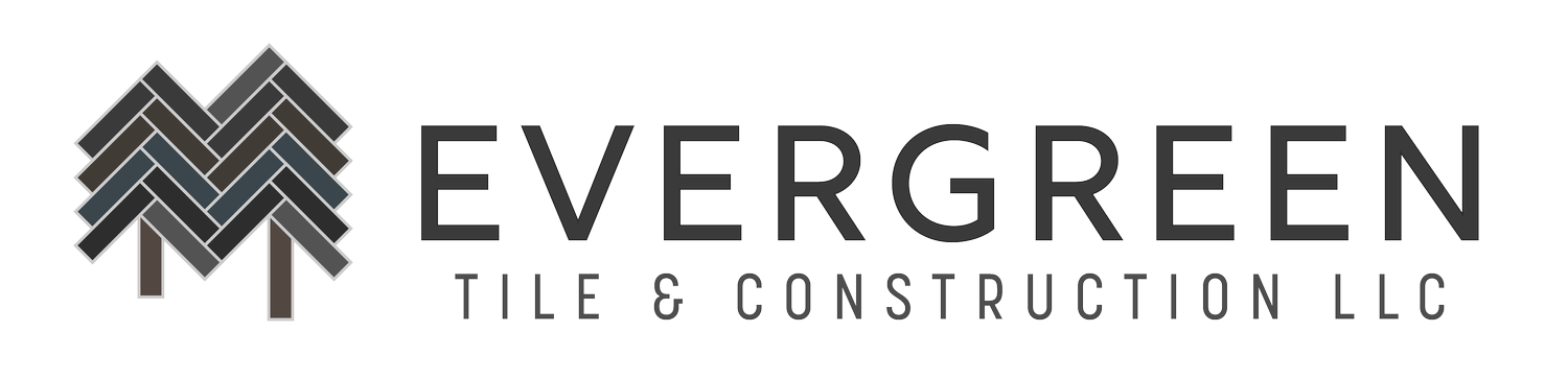 Evergreen Tile &amp; Construction LLC