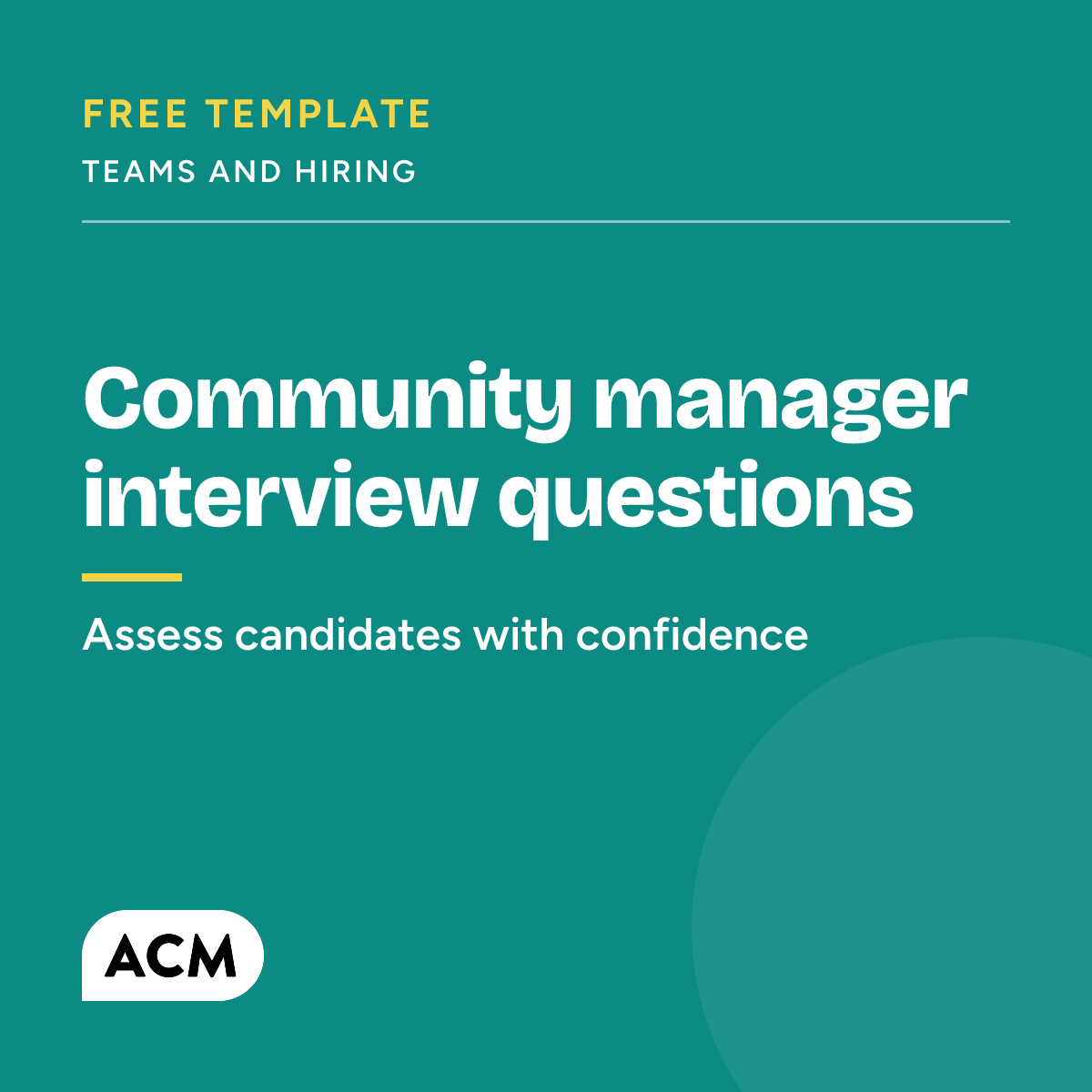Free template: Community manager interview questions. Assess candidates with confidence.
