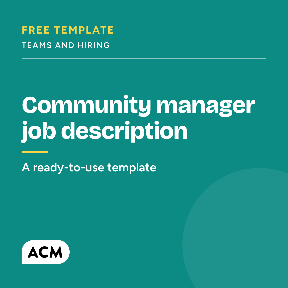 Free template: Community manager job description. A ready-to-use template from ACM.